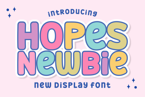 Discover the Playful Power of Hopes Newbie Font