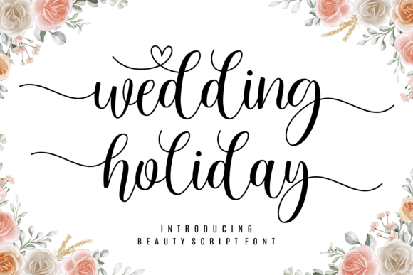Wedding Holiday: A Font for Love's Finest Moments